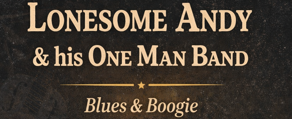 Lonesome Andy & his One Man Band